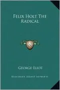Felix Holt The Radical