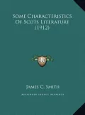 Some Characteristics Of Scots Literature (1912)