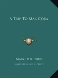 A Trip to Manitoba