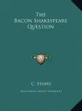 The Bacon Shakespeare Question