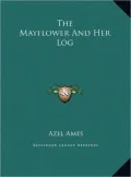 The Mayflower and Her Log