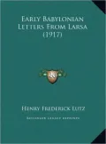 Early Babylonian Letters from Larsa (1917)