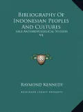 Bibliography of Indonesian Peoples and Cultures