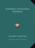 Towards Industrial Freedom