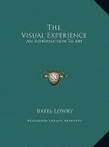 The Visual Experience the Visual Experience