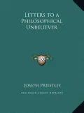 Letters to a Philosophical Unbeliever