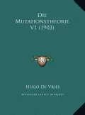 Die Mutationstheorie V1 (1903)