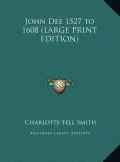 John Dee 1527 to 1608