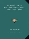 Woman's Life in Colonial Days