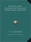 Jefferson Davis, President of the South