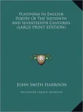 Platonism in English Poetry of the Sixteenth and Seventeenth Centuries