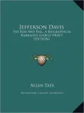Jefferson Davis: His Rise and Fall, a Biographical Narrative (Large Print Edition)