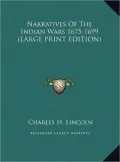 Narratives of the Indian Wars 1675-1699
