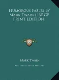 Humorous Fables by Mark Twain