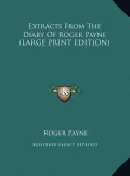Extracts from the Diary of Roger Payne