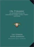 On Tyranny: An Interpretation of Xenophon's Hiero (Large Print Edition)