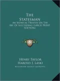 The Statesman: An Ironical Treatise on the Art of Succeeding (Large Print Edition)