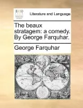 The Beaux Stratagem