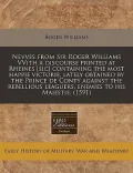 Nevves from Sir Roger Williams Vvith a Discourse Printed at Rheines [Sic] Containing the Most Happie Victorie, Lately Obtained by the Prince de Conty