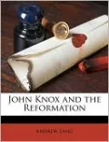 John Knox and the Reformation