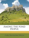 Among the Pond People;
