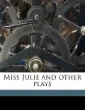 Miss Julie and Other Plays