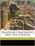 Dialogues Concerning Two New Sciences