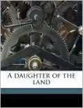 A Daughter of the Land