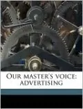 Our Master's Voice: Advertising