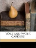 Wall and Water Gardens