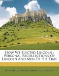 How We Elected Lincoln