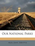 Our National Parks