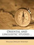 Oriental and Linguistic Studies ..