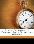 Beyond Disillusion