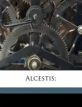 Alcestis;