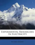Experimental Researches in Electricity