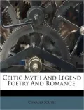 Celtic Myth And Legend Poetry And Romance