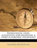 Pathological Lying, Accusation, and Swindling