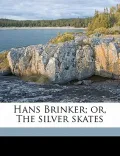 Hans Brinker; Or, the Silver Skates