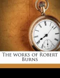 The Works of Robert Burns