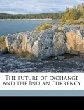 The Future of Exchange and the Indian Currency