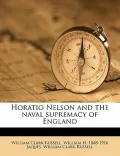 Horatio Nelson and the Naval Supremacy of England
