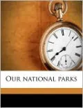 Our National Parks