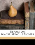 Report on Blacklisting: 1 Movies