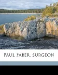 Paul Faber, Surgeon