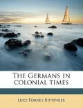 The Germans in Colonial Times