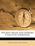 Ancient Pagan and Modern Christian Symbolism