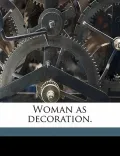 Woman as Decoration.