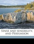 Sense and Sensibility, and Persuasion