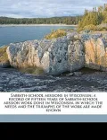 Sabbath-School Missions in Wisconsin; A Record of Fifteen Years of Sabbath-School Mission Work Done in Wisconsin, in Which the Needs and the Triumphs